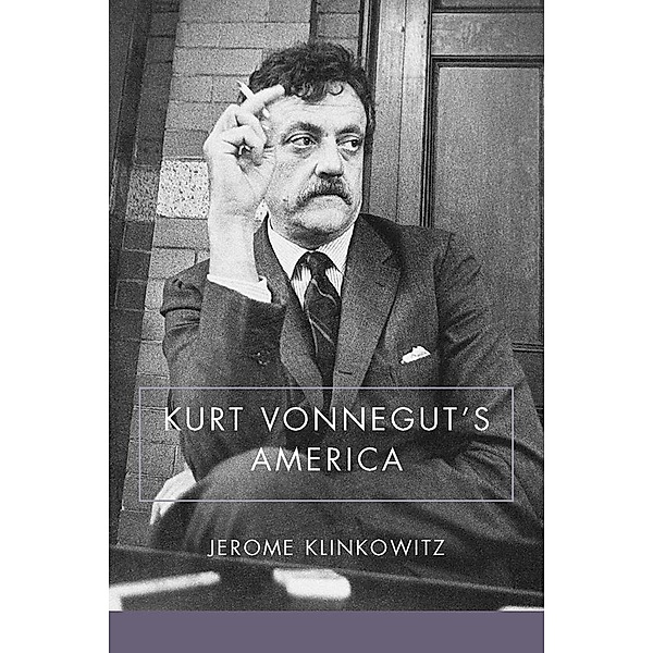 Kurt Vonnegut's America, Jerome Klinkowitz