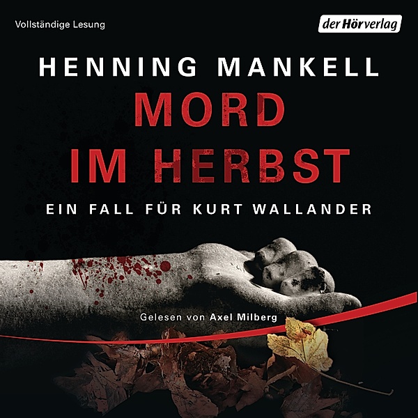 Kurt Wallander - 11 - Mord im Herbst, Henning Mankell
