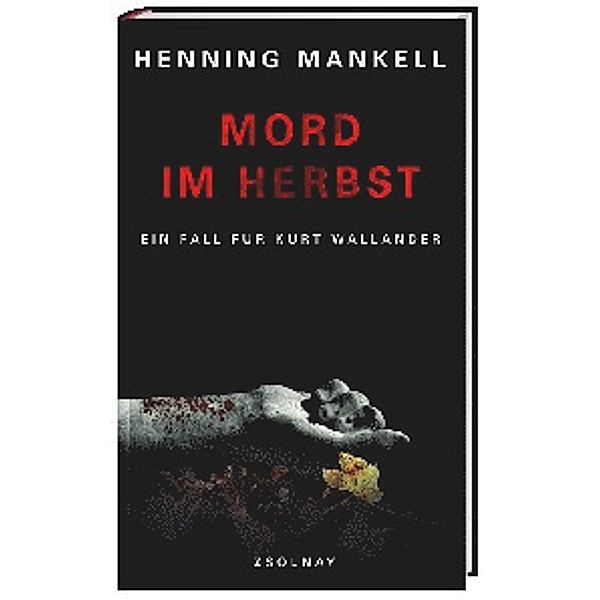 Kurt Wallander Band 11: Mord im Herbst, Henning Mankell