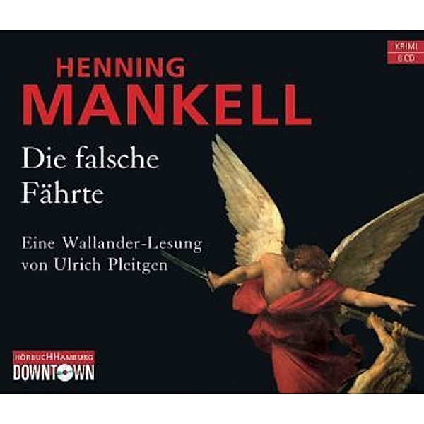 Kurt Wallander Band 6: Die falsche Fährte (6 Audio-CDs), Henning Mankell