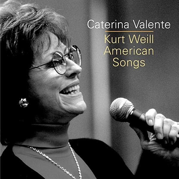 Kurt Weill-American Songs, Caterina Valente