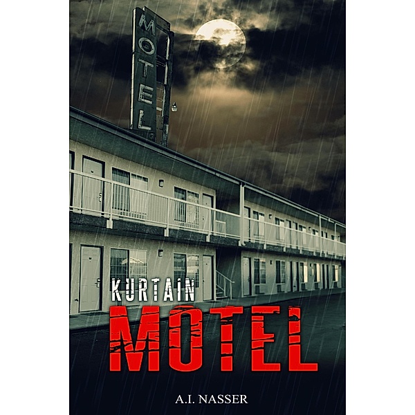 Kurtain Motel (Sin Series, #1) / Sin Series, A. I. Nasser