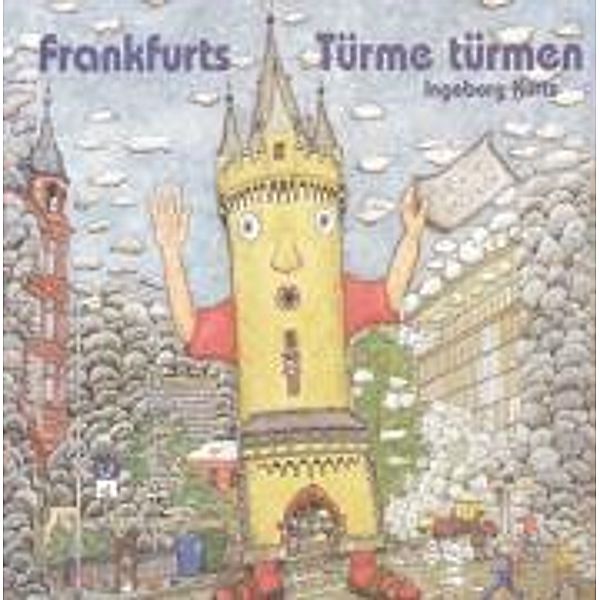 Kurtz, I: Frankfurts Türme türmen, Ingeborg Kurtz