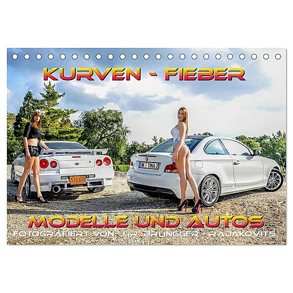 Kurven - Fieber - Modelle und Autos (Tischkalender 2024 DIN A5 quer), CALVENDO Monatskalender, Jimmi R. Brüngger