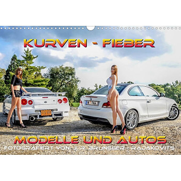 Kurven - Fieber - Modelle und Autos (Wandkalender 2022 DIN A3 quer), Jimmi R. Brüngger