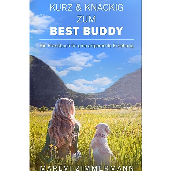Kurz & knackig zum Best Buddy, Marevi Zimmermann
