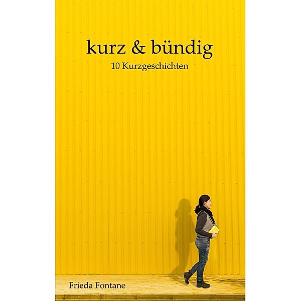 Kurz und bündig, Frieda Fontane