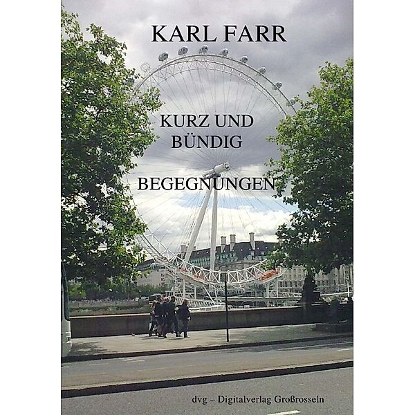 Kurz und bündig, Karl Farr