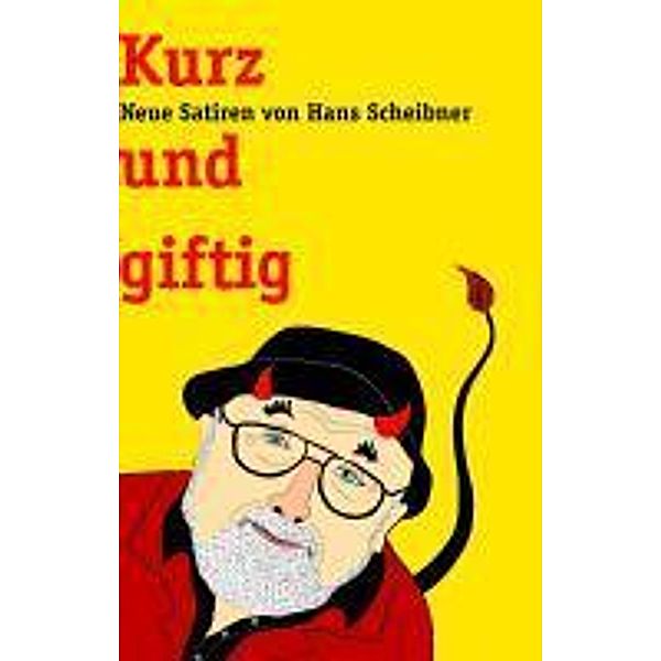 Kurz und giftig, Hans Scheibner