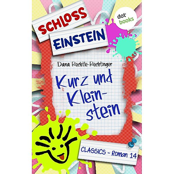 Kurz und Kleinstein / Schloss Einstein Bd.14, Schloss Einstein