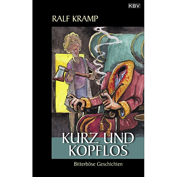 Kurz und kopflos, Ralf Kramp