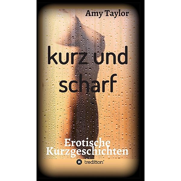 kurz und scharf, Amy Taylor