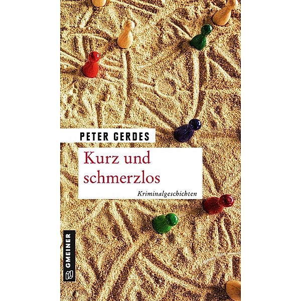 Kurz und schmerzlos / Hauptkommissar Stahnke Bd.2, Peter Gerdes