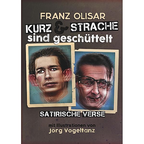 Kurz und Strache sind geschüttelt, Franz Olisar