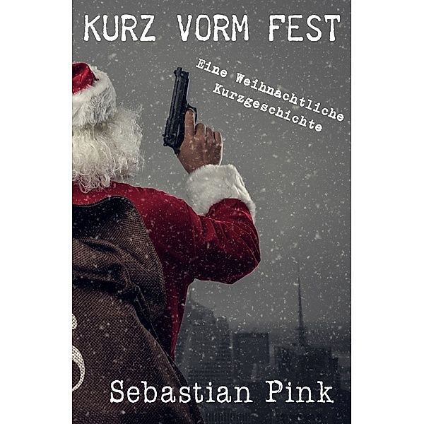 Kurz vorm Fest, Sebastian Pink