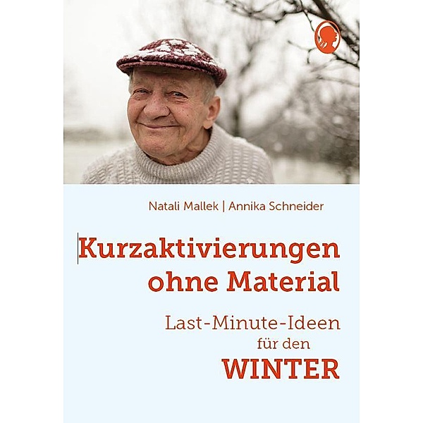 Kurzaktivierungen ohne Material. Last-Minute-Ideen für den Winter, Natali Mallek, Annika Schneider
