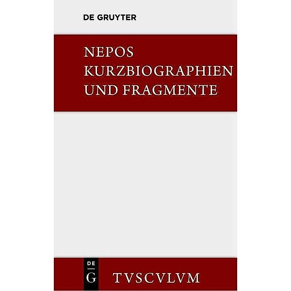 Kurzbiographien und Fragmente / Sammlung Tusculum, Cornelius Nepos