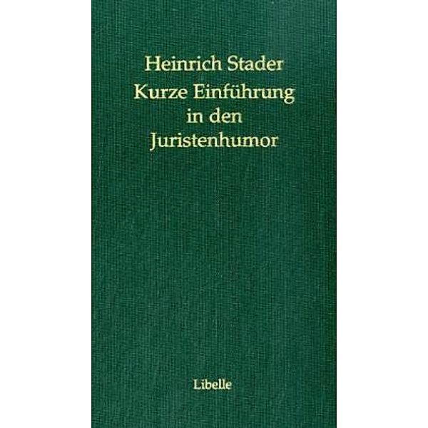 Kurze Einführung in den Juristenhumor, Heinrich Stader