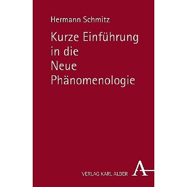 Kurze Einführung in die Neue Phänomenologie, Hermann Schmitz