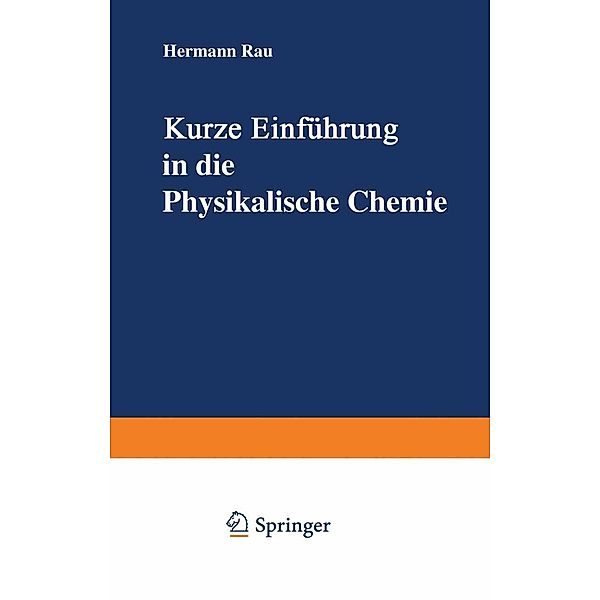 Kurze Einführung in die Physikalische Chemie, Hermann Rau