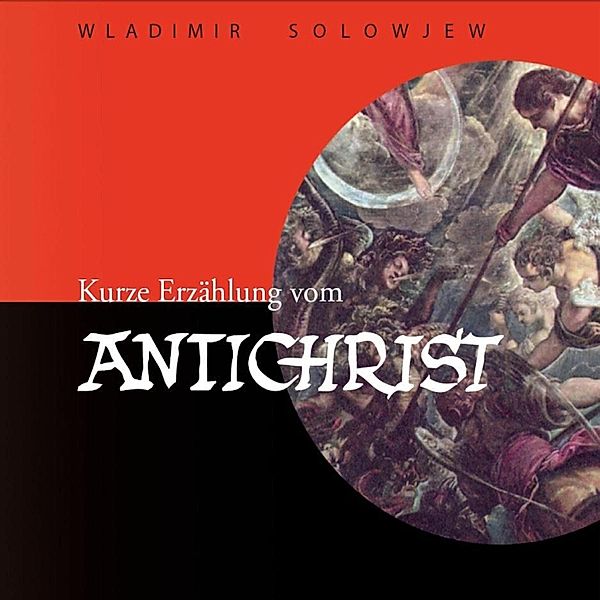 Kurze Erzählung vom Antichrist, Wladimir S. Solowjew