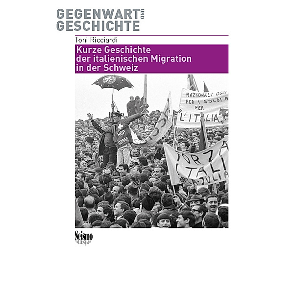Kurze Geschichte der italienischen Migration in der Schweiz, Toni Ricciardi