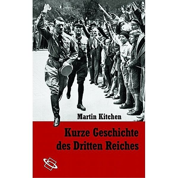 Kurze Geschichte des Dritten Reiches, Martin Kitchen