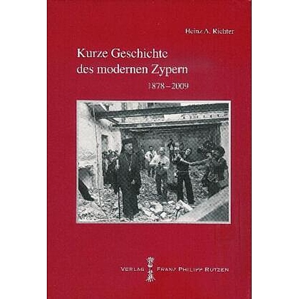 Kurze Geschichte des modernen Zypern, Heinz A Richter