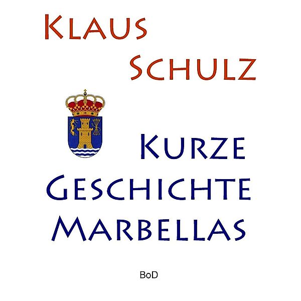 Kurze Geschichte Marbellas, Klaus Schulz