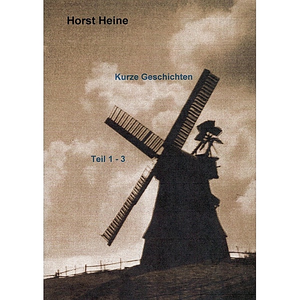 Kurze Geschichten, Horst Heine