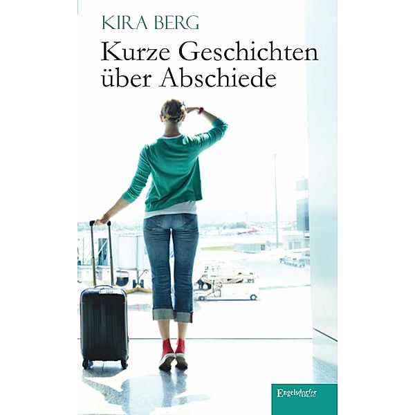 Kurze Geschichten über Abschiede, Kira Berg