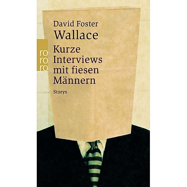 Kurze Interviews mit fiesen Männern, David Foster Wallace