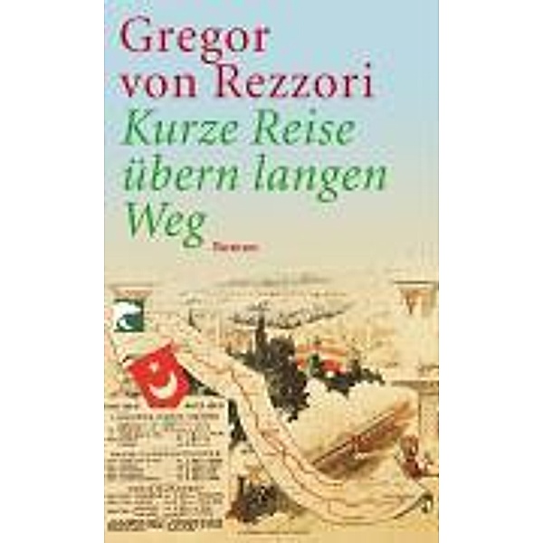 Kurze Reise übern langen Weg, Gregor von Rezzori