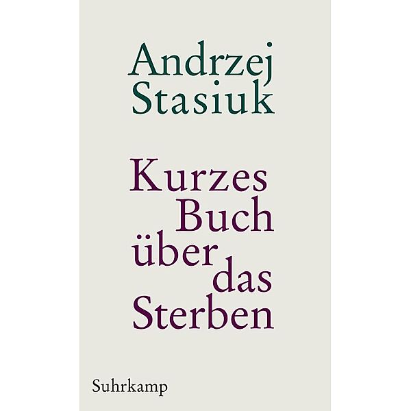 Kurzes Buch über das Sterben, Andrzej Stasiuk