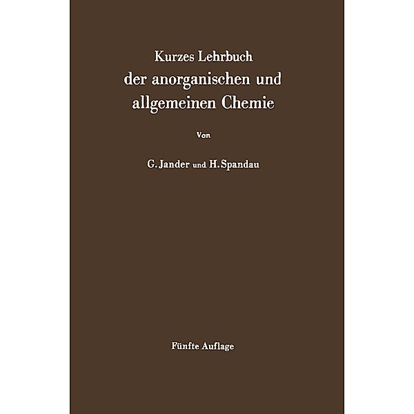 Kurzes Lehrbuch der anorganischen und allgemeinen Chemie, Gerhart Jander, Hans Spandau