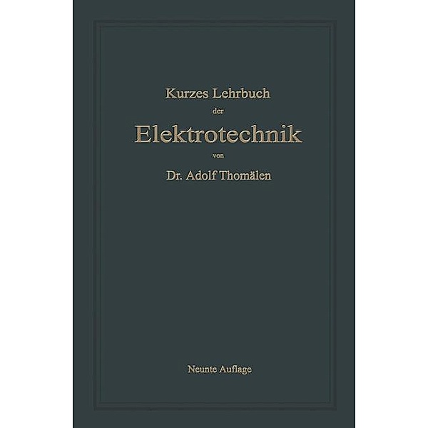 Kurzes Lehrbuch der Elektrotechnik, Adolf Thomälen