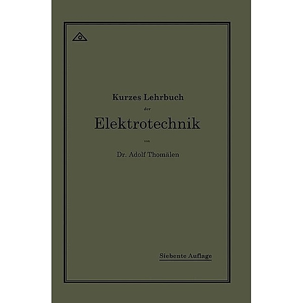 Kurzes Lehrbuch der Elektrotechnik, Adolf Thomälen