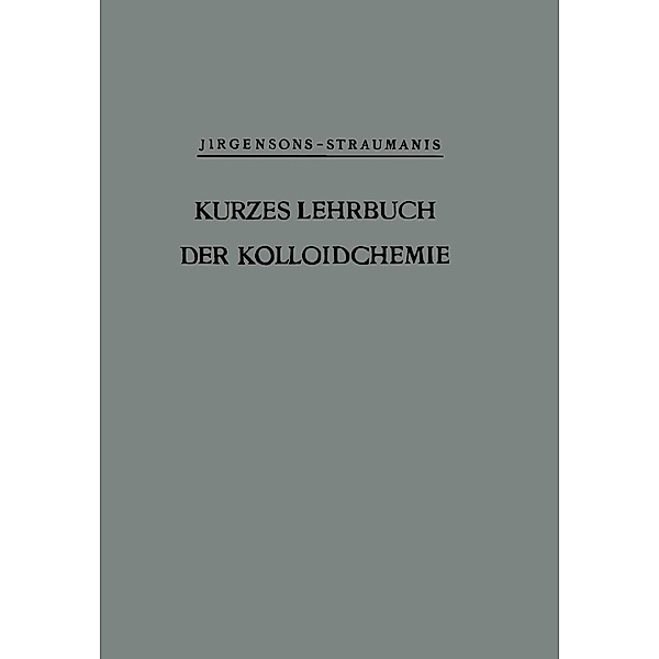 Kurzes Lehrbuch der Kolloidchemie, Bruno Jirgensons, Martin Straumanis