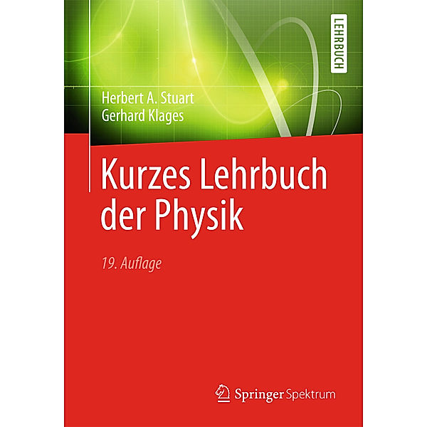 Kurzes Lehrbuch der Physik, Herbert A. Stuart, Gerhard Klages