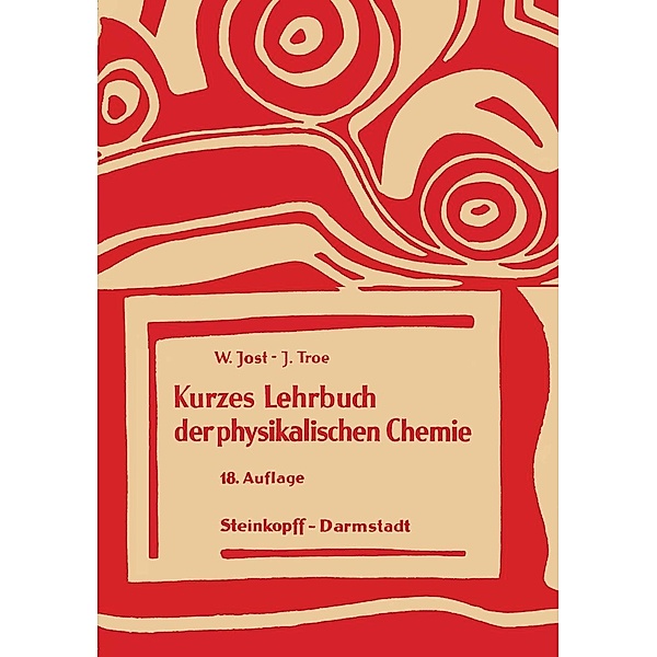 Kurzes Lehrbuch der Physikalischen Chemie, W. Jost, J. Troe