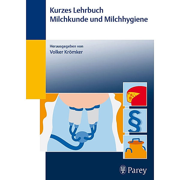 Kurzes Lehrbuch Milchkunde und Milchhygiene