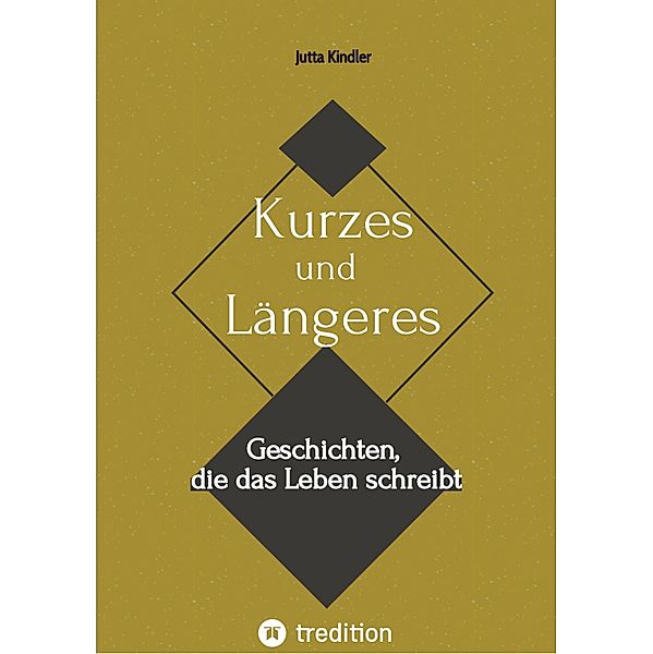 Kurzes und Längeres, Jutta Kindler