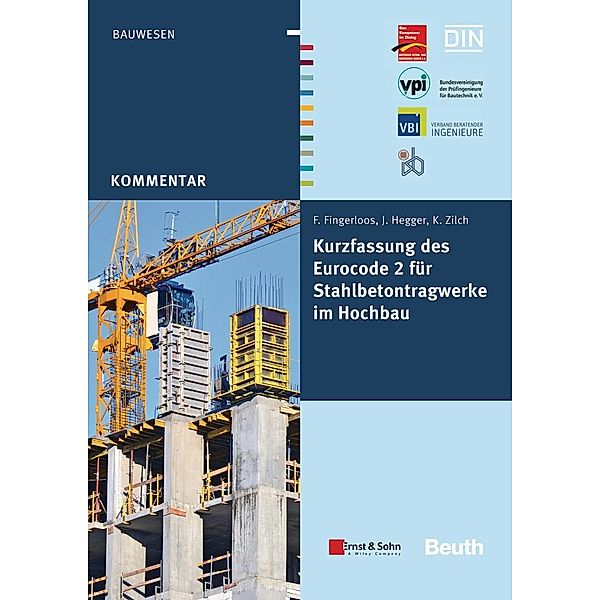 Kurzfassung des Eurocode 2 für Stahlbetontragwerke im Hochbau, Frank Fingerloos, Josef Hegger, Konrad Zilch