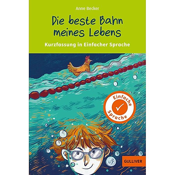 Kurzfassung in Einfacher Sprache. Die beste Bahn meines Lebens / Gulliver Taschenbücher, Anne Becker