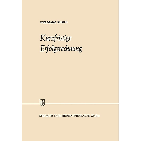 Kurzfristige Erfolgsrechnung / Industrielles Rechnungswesen in programmierter Form Bd.8, Wolfgang Kilger
