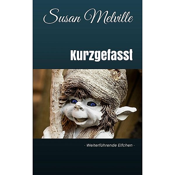 Kurzgefasst, Susan Melville