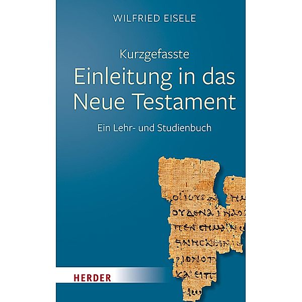 Kurzgefasste Einleitung in das Neue Testament, Wilfried Eisele