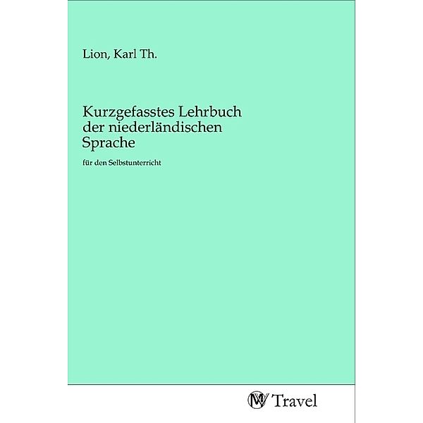 Kurzgefasstes Lehrbuch der niederländischen Sprache