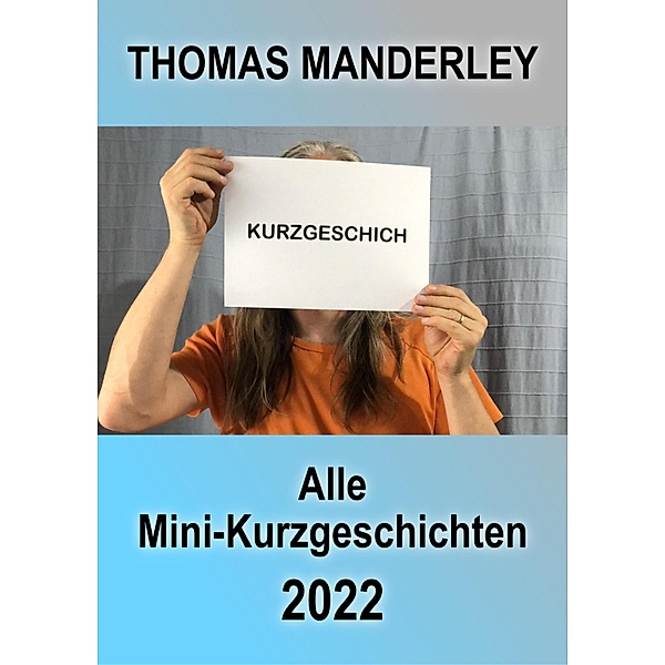 Kurzgeschich 2022, Thomas Manderley