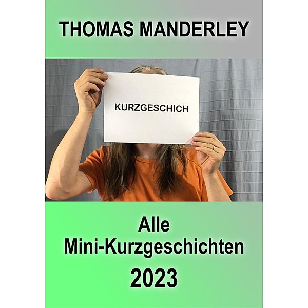 Kurzgeschich 2023, Thomas Manderley